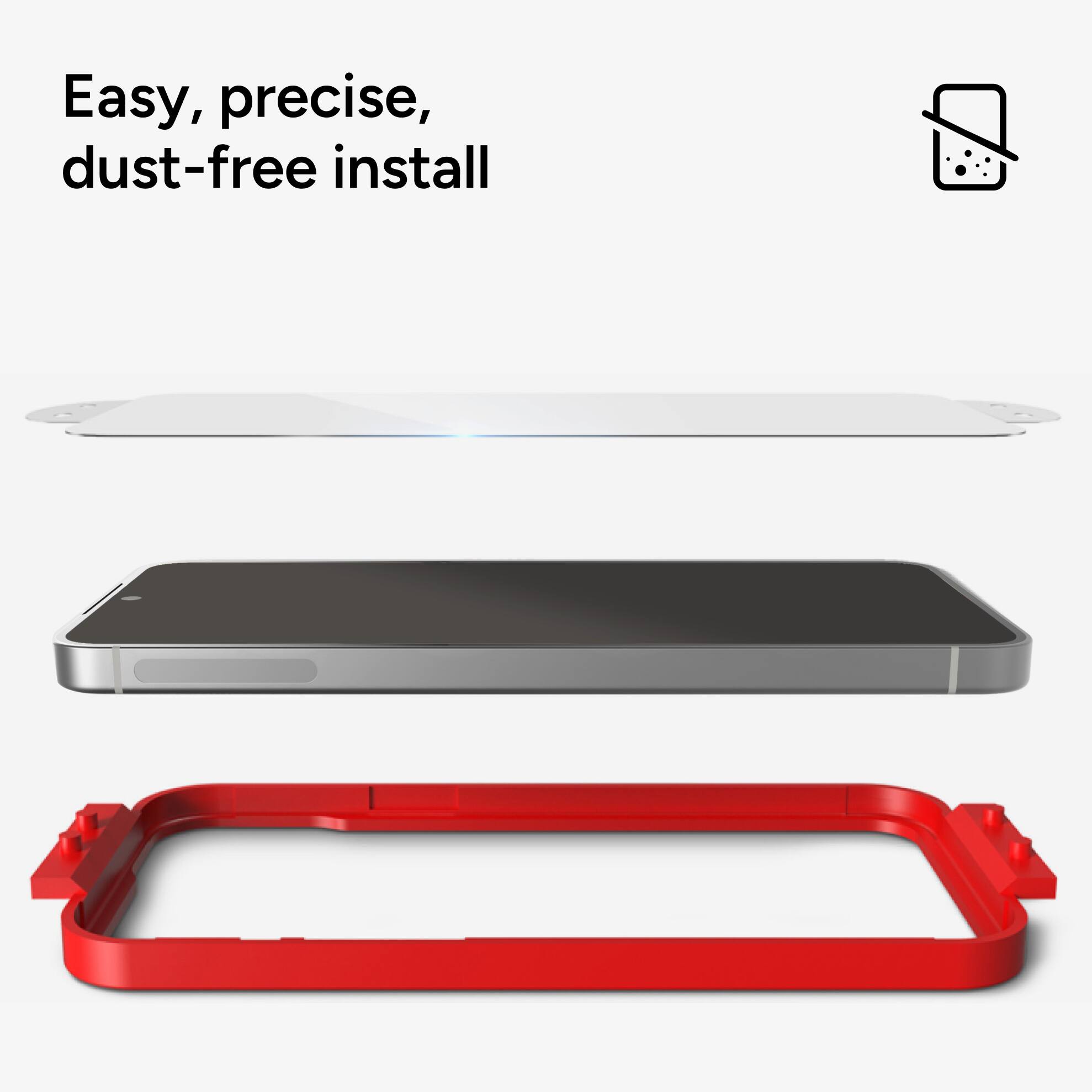 Easy, precise, dust-free install.