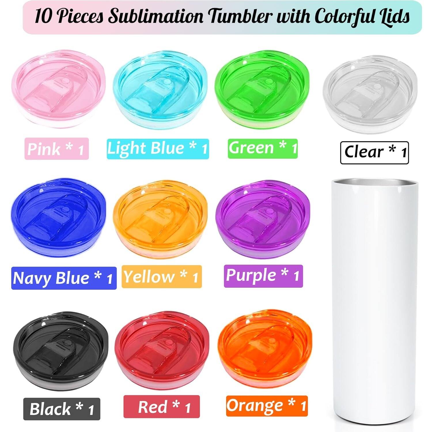 10 Pieces Sublimation Tumbler with Colorful Lids: Pink * 1, Light Blue * 1, Green * 1, Clear * 1, Blue * 1, Navy Blue * 1, Yellow * 1, Purple * 1, Black * 1, Red * 1, Orange * 1.