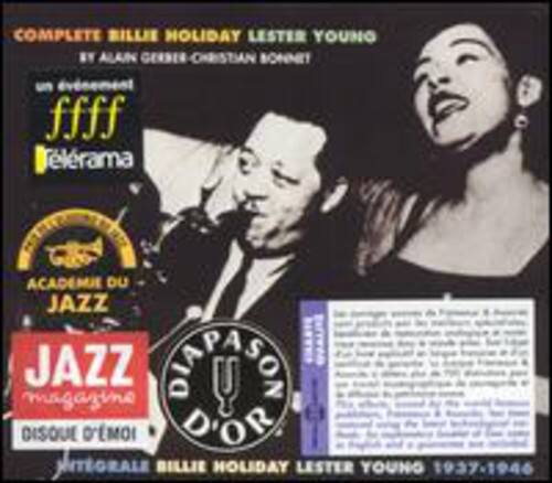 COMPLETE BILLIE HOLIDAY LESTER YOUNG  
BY ALAIN GERBER - CHRISTIAN BONNET  

un événement  
fff  
Télérama  

ACADÉMIE DU JAZZ  

JAZZ  
Musique  
DIAPASON  
DISQUE D'OR  

BILLIE HOLIDAY LESTER YOUNG  
1937-1946