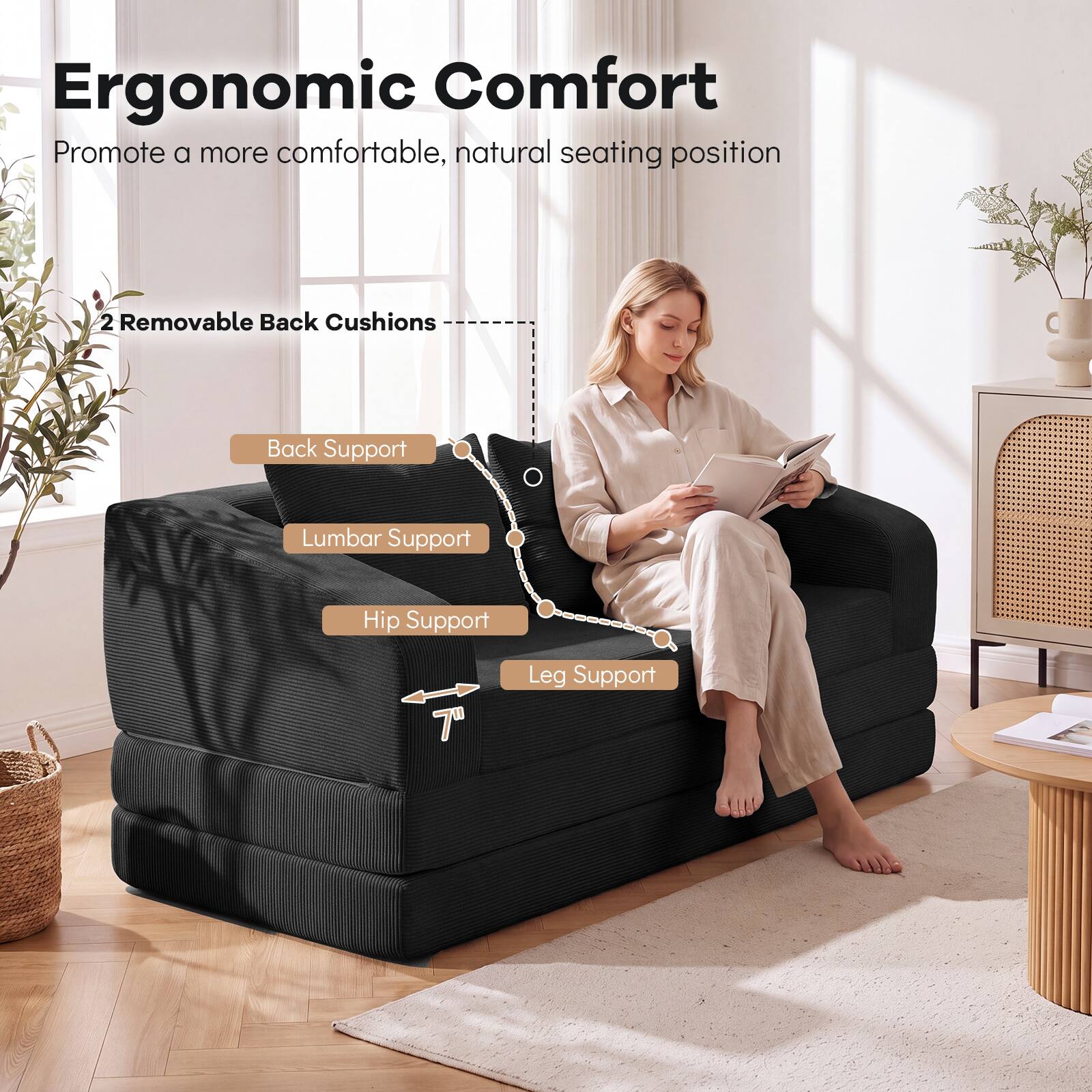 Ergonomic Comfort  
Promote a more comfortable, natural seating position

2 Removable Back Cushions

- Back Support
- Lumbar Support
- Hip Support
- Leg Support