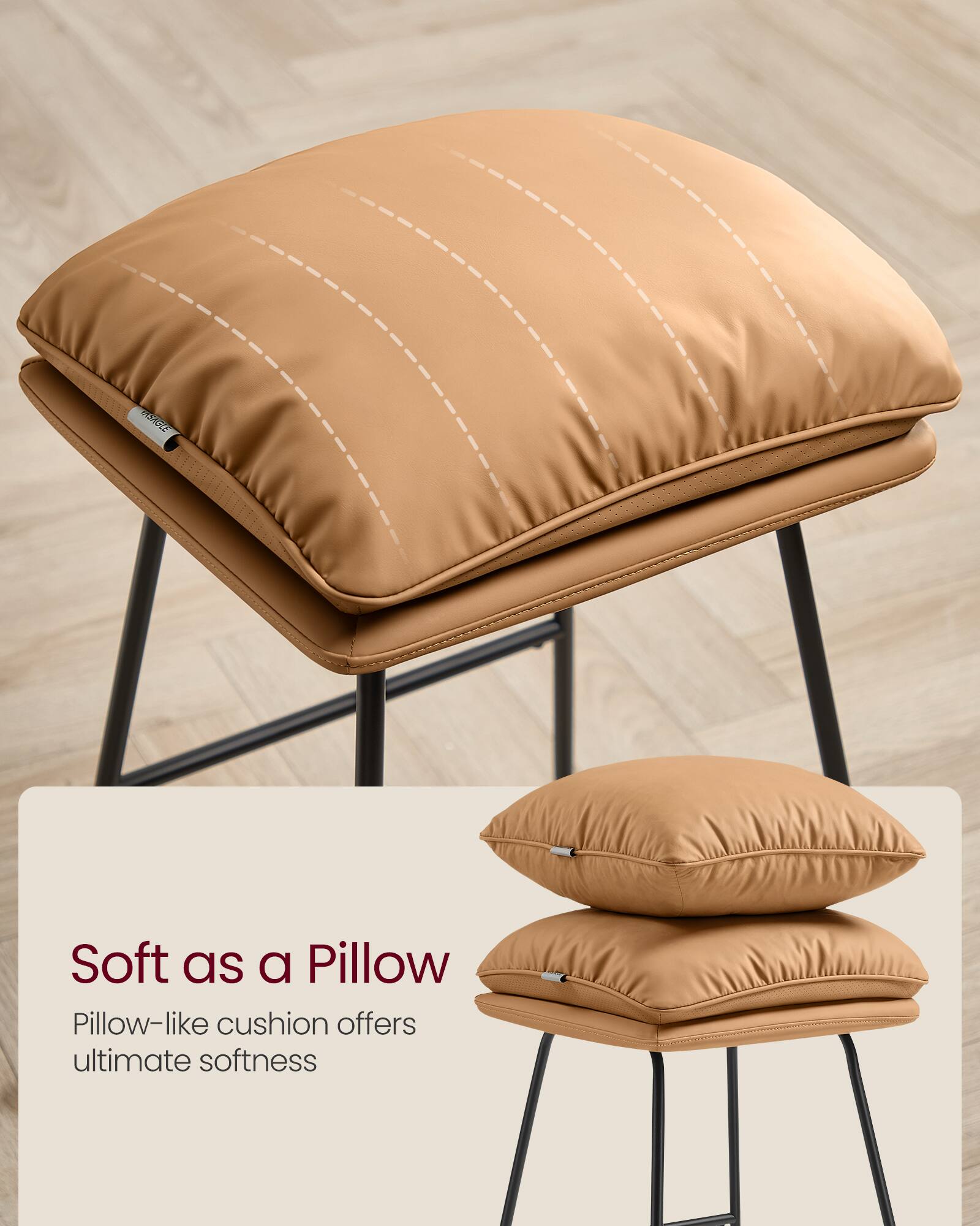 Soft as a Pillow  
Pillow-like cushion offers ultimate softness