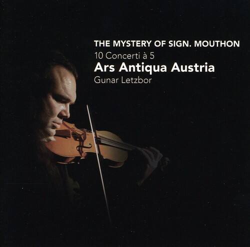 THE MYSTERY OF SIGN. MOUTHON
10 Concerti à 5
Ars Antiqua Austria
Günar Letzbor