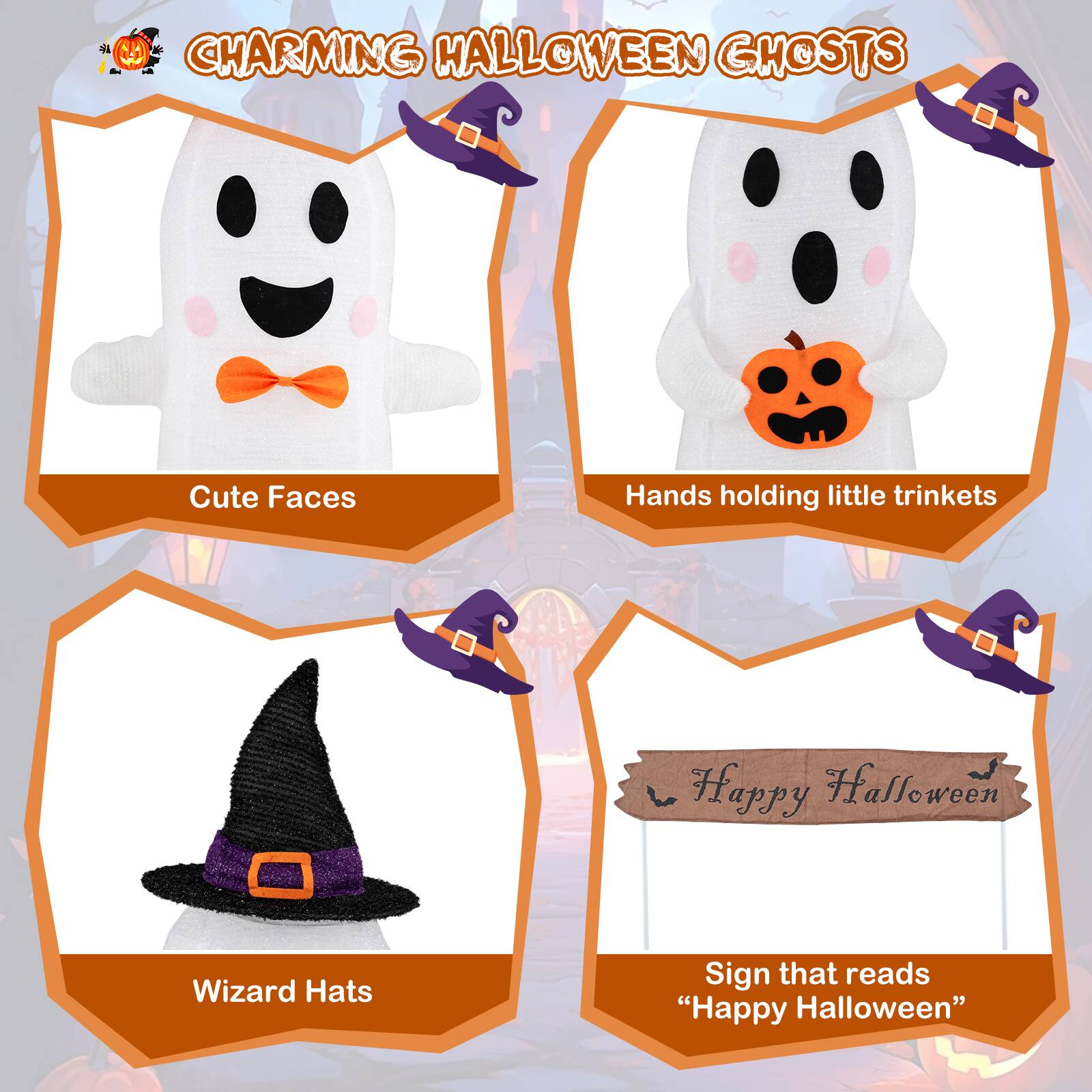 CHARMING HALLOWEEN GHOSTS

Cute Faces

Hands holding little trinkets

Wizard Hats

Sign that reads "Happy Halloween"