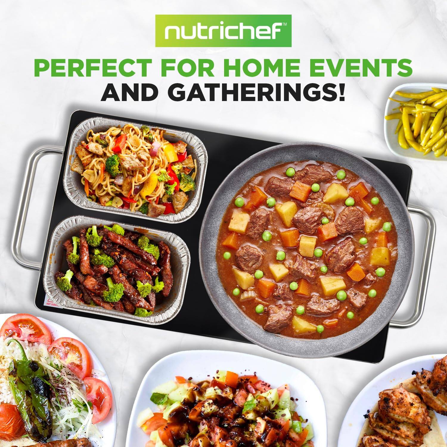 nutrichef™  
PERFECT FOR HOME EVENTS AND GATHERINGS!