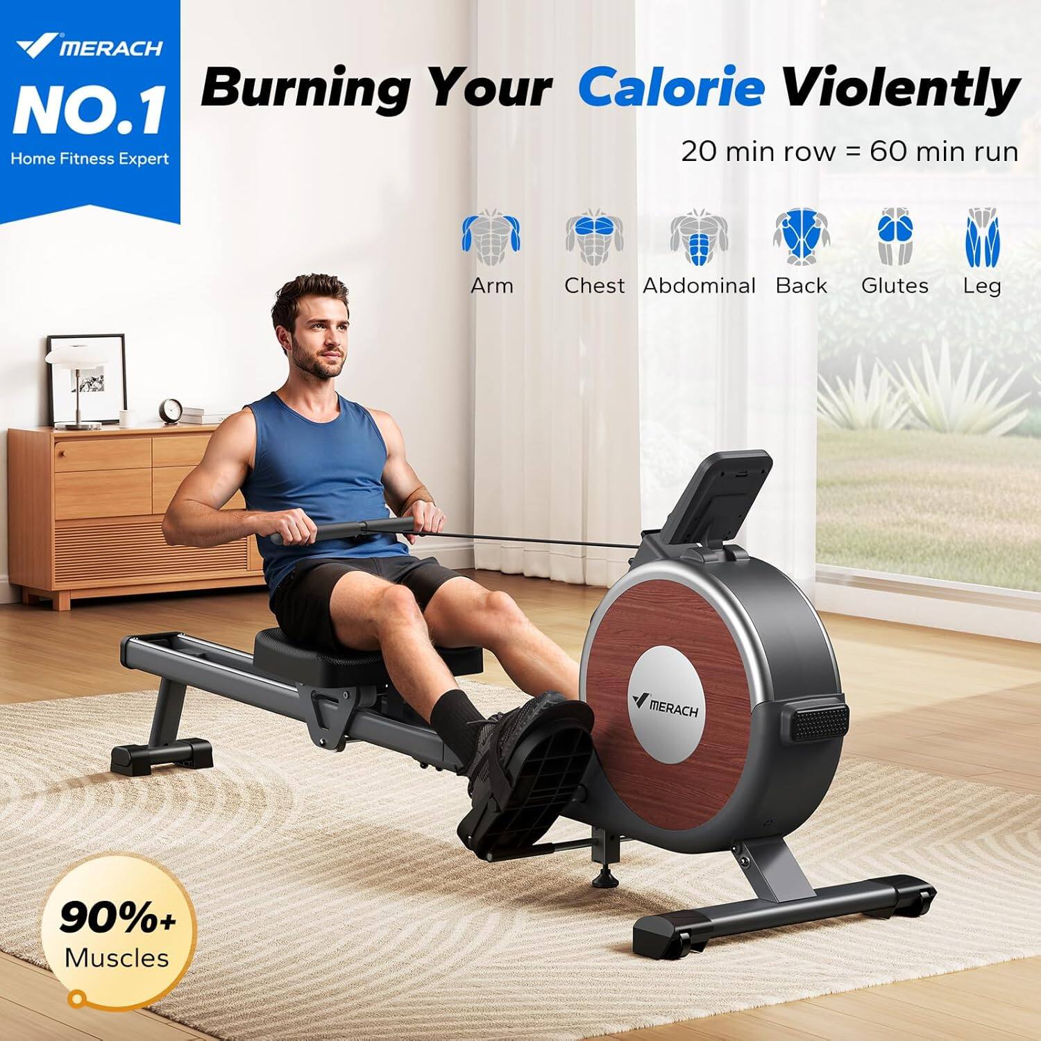 MERACH  
NO.1 Home Fitness Expert  
Burning Your Calorie Violently  
20 min row = 60 min run  
Arm Chest Abdominal Back Glutes Leg  
90%+ Muscles