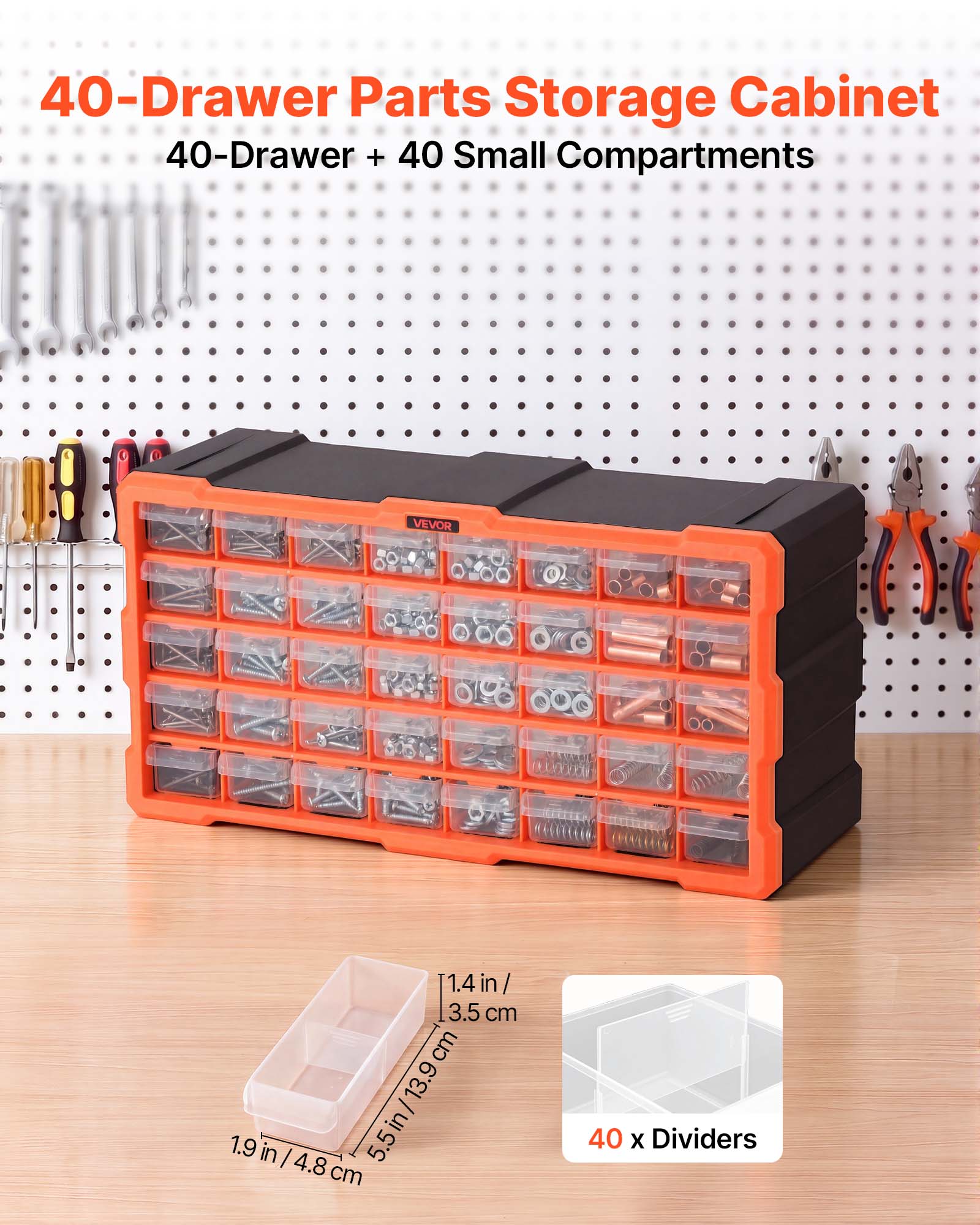 40-Drawer Parts Storage Cabinet  
40-Drawer + 40 Small Compartments  
VEVOR  
1.4 in / 3.5 cm  
5.5 in / 13.9 cm  
1.9 in / 4.8 cm  
40 x Dividers