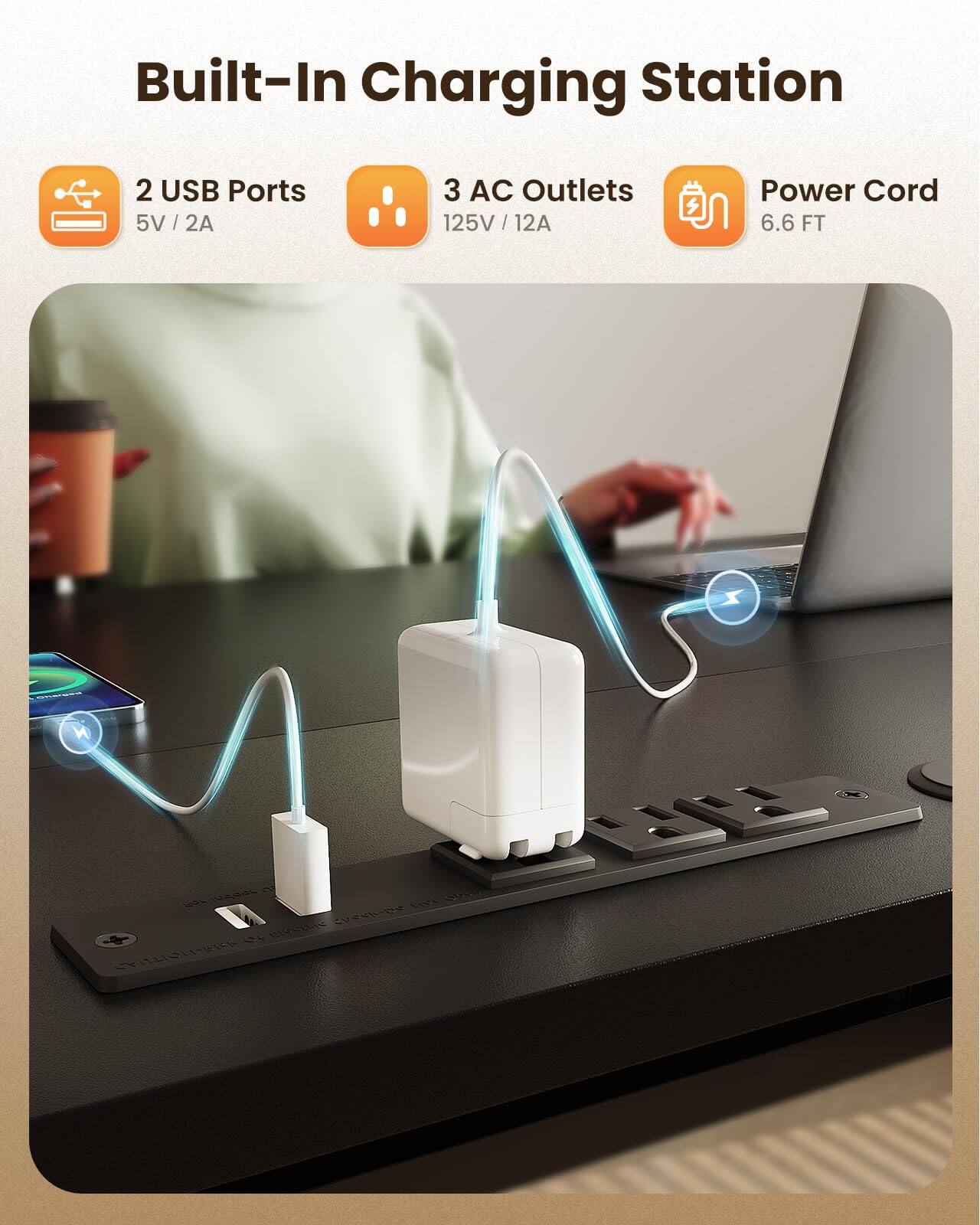 Built-In Charging Station  
2 USB Ports 5V/2A  
3 AC Outlets 125V/12A  
Power Cord 6.6 FT