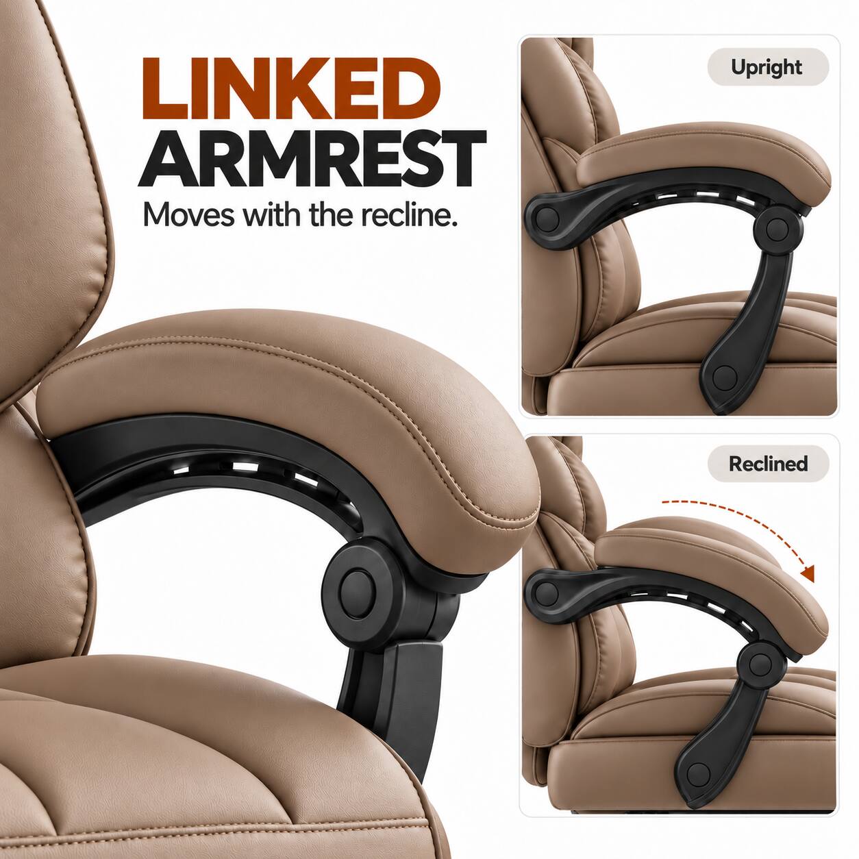 LINKED ARMREST  
Moves with the recline.  
Upright  
Reclined