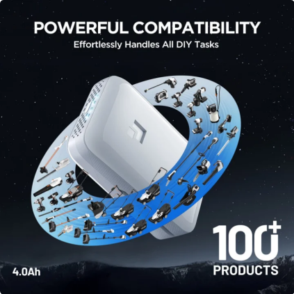 POWERFUL COMPATIBILITY  
Effortlessly Handles All DIY Tasks  

* 4.0Ah  
100+ PRODUCTS