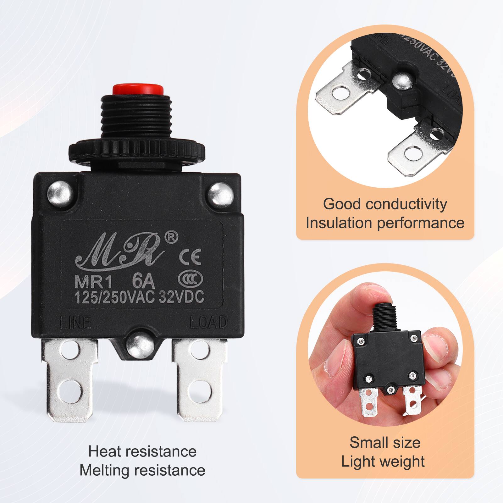 250VAC 32 32VB R MR CE MR1 6A CCC 125/250VAC 32VDC LINE LOAD

Good conductivity
Insulation performance

Heat resistance
Melting resistance

Small size
Light weight