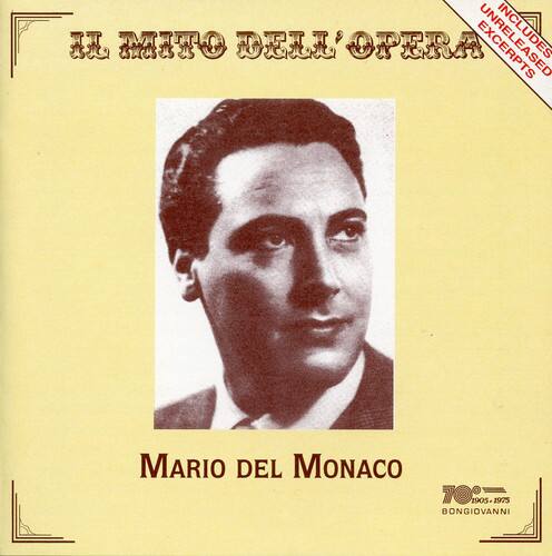 IL MITO DELL'OPERA

MARIO DEL MONACO

1905 - 1975

BONGIOVANNI

INCLUDES EXCERPTS

UNLIMITED EXCERPTS