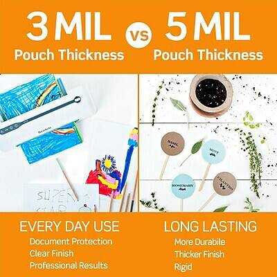 3 MIL vs 5 MIL  
Pouch Thickness  

EVERY DAY USE  
Document Protection  
Clear Finish  
Professional Results  

LONG LASTING  
More Durable  
Thicker Finish  
Rigid