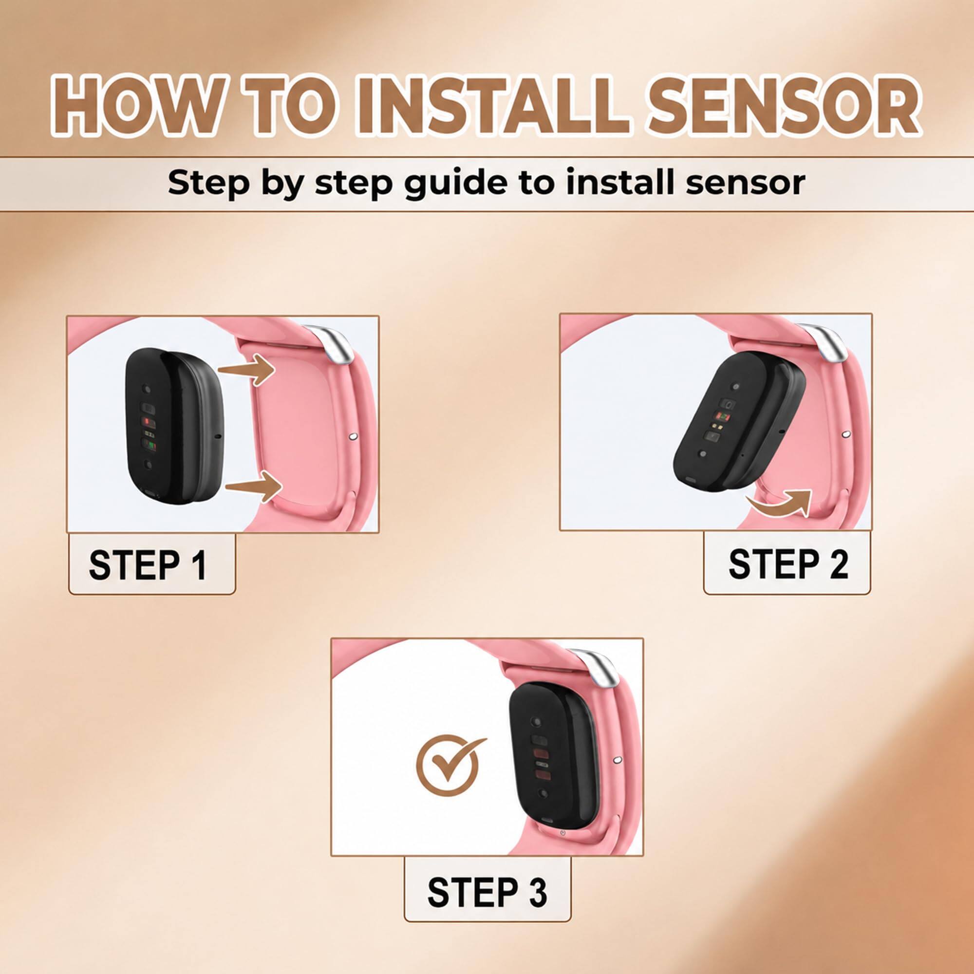 HOW TO INSTALL SENSOR  
Step by step guide to install sensor  

STEP 1  
STEP 2  
STEP 3