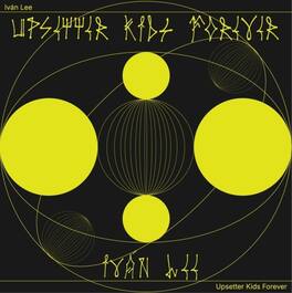 Ivan Lee - Upsetter Kids Forever - VINYL LP