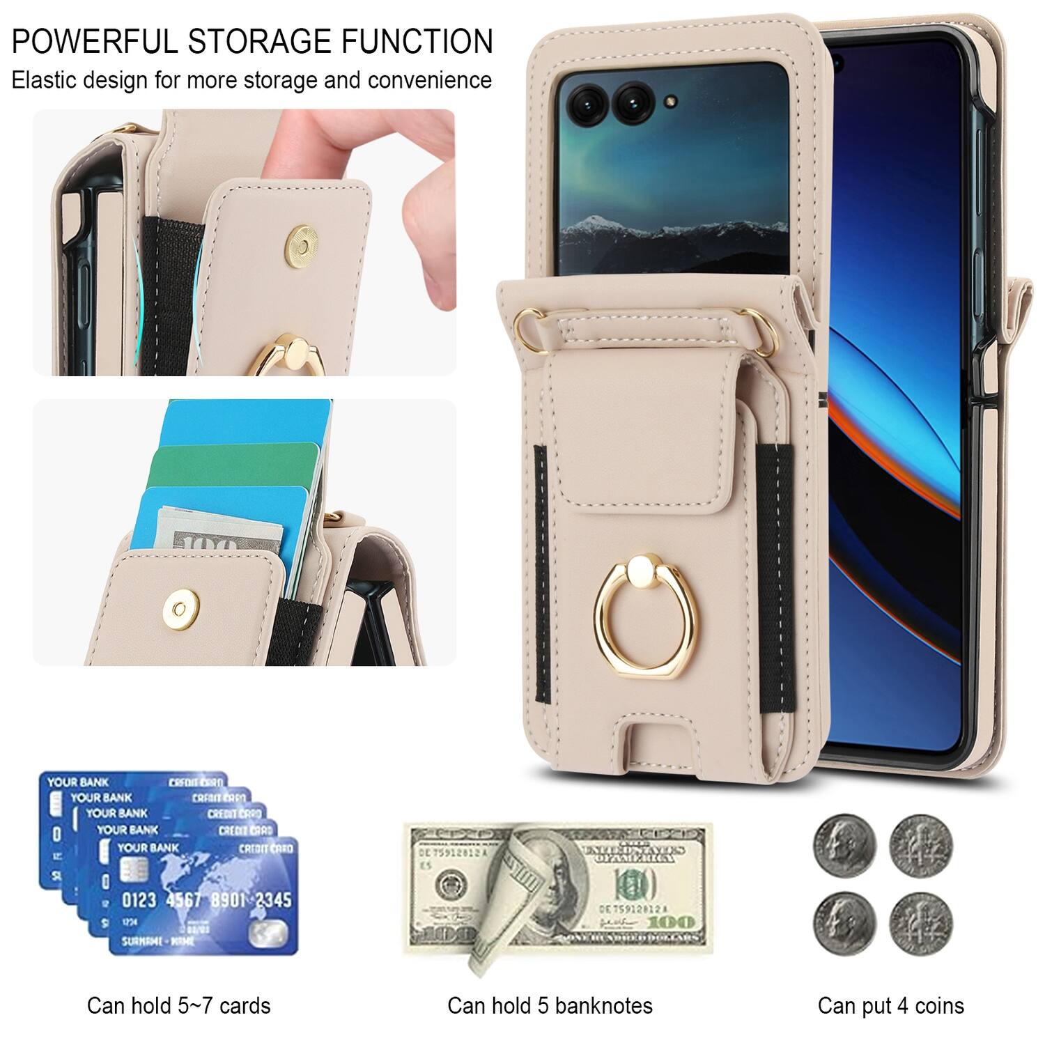 POWERFUL STORAGE FUNCTION  
Elastic design for more storage and convenience  

Can hold 5~7 cards  
Can hold 5 banknotes  
Can put 4 coins