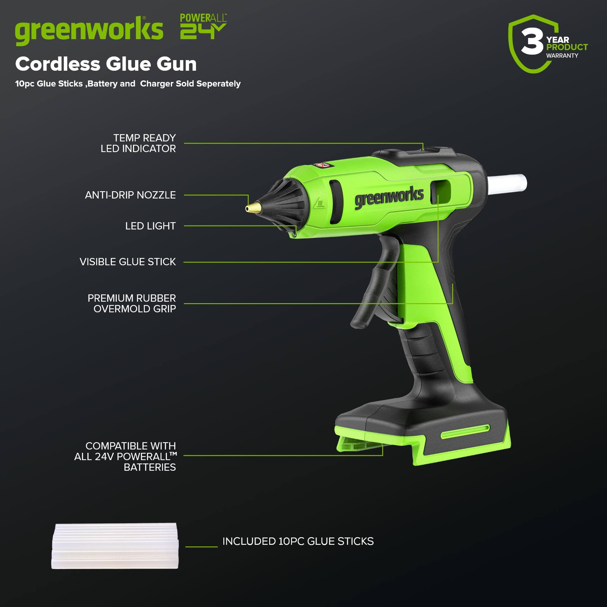 **greenworks POWERALL 24V Cordless Glue Gun**

- 10pc Glue Sticks, Battery and Charger Sold Separately
- 3 Year Product Warranty
- Temp Ready LED Indicator
- Anti-Drip Nozzle
- LED Light
- Visible Glue Stick
- Premium Rubber Overmold Grip
- Compatible with All 24V POWERALL Batteries
- Included 10pc Glue Sticks