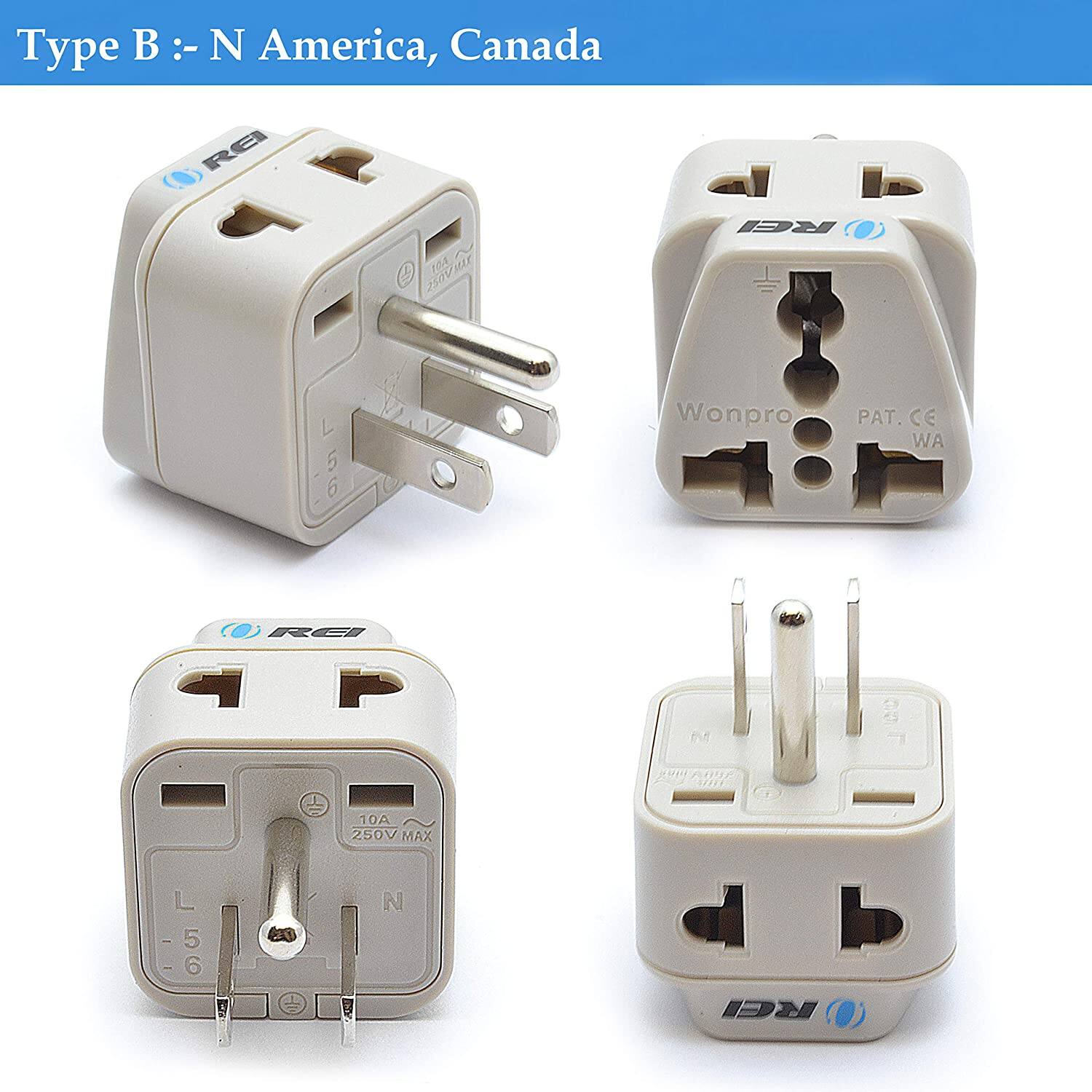 Type B: N America, Canada

- REI
- Wonpro
- PAT. CE WA
- 10A 250V MAX
- L 5 6
- N
- M 5 6