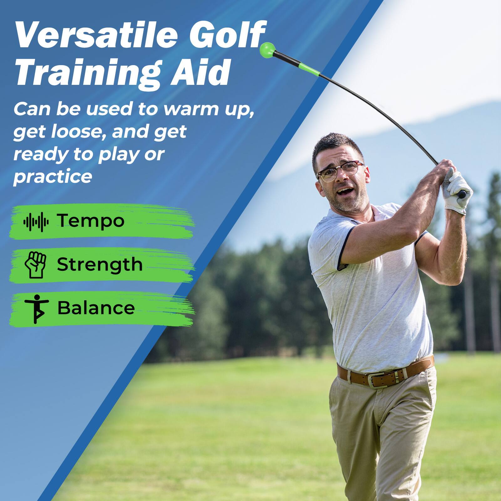 Versatile Golf Training Aid  
Can be used to warm up, get loose, and get ready to play or practice  

- Tempo  
- Strength  
- Balance