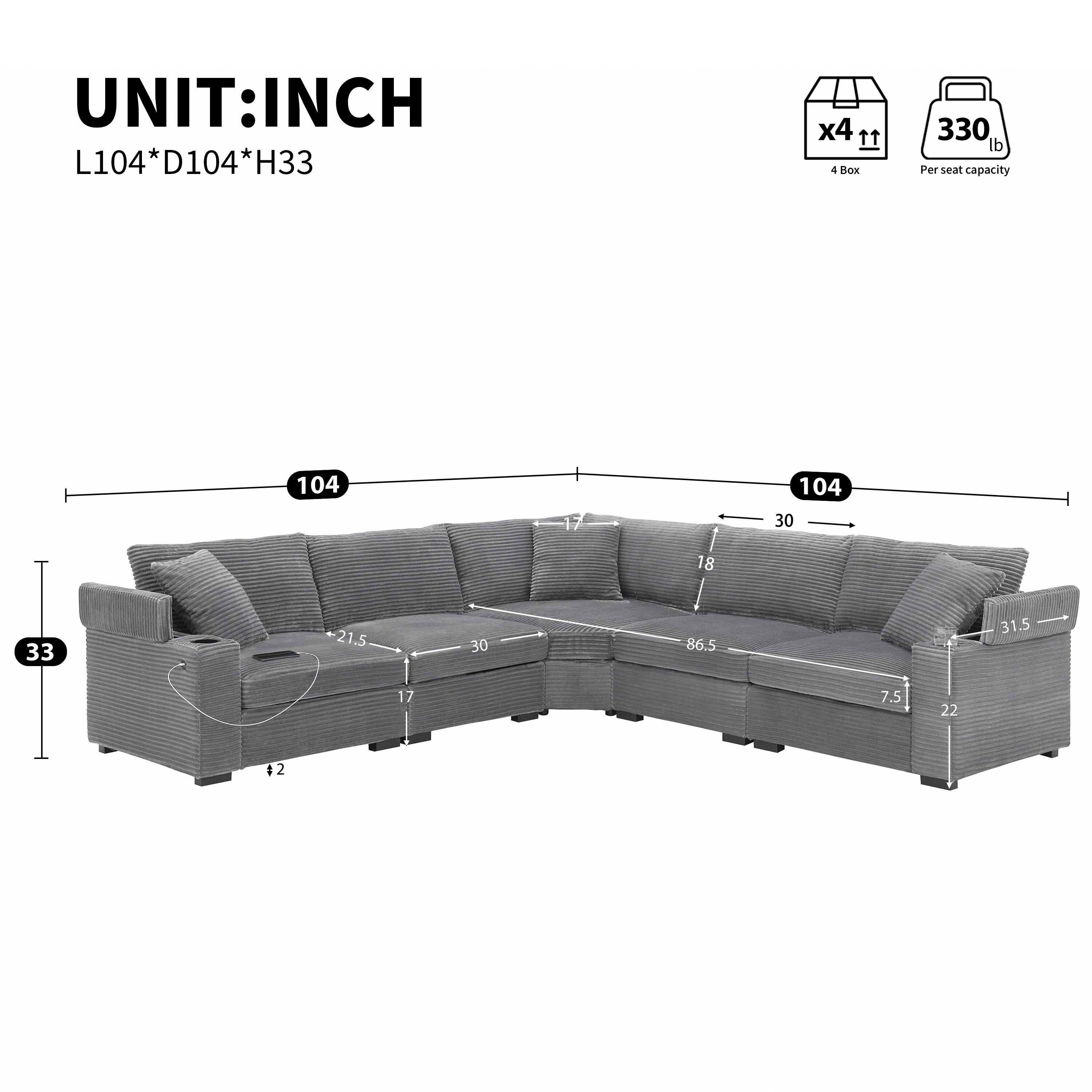 UNIT: INCH  
L104*D104*H33  
4 Box  
Per seat capacity 330 lb  
104  
17  
104  
30  
18  
33  
21.5  
30  
86.5  
31.5  
17  
7.5  
22
