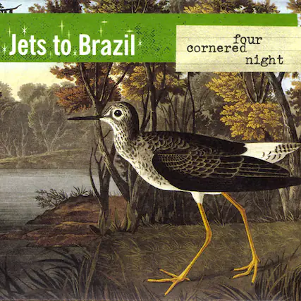 Jets to Brazil
four cornered night