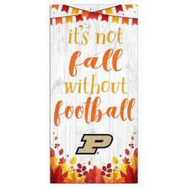 Fan Creations - Purdue Boilermakers 6'' x 12'' Not Fall Without Football Sign - White