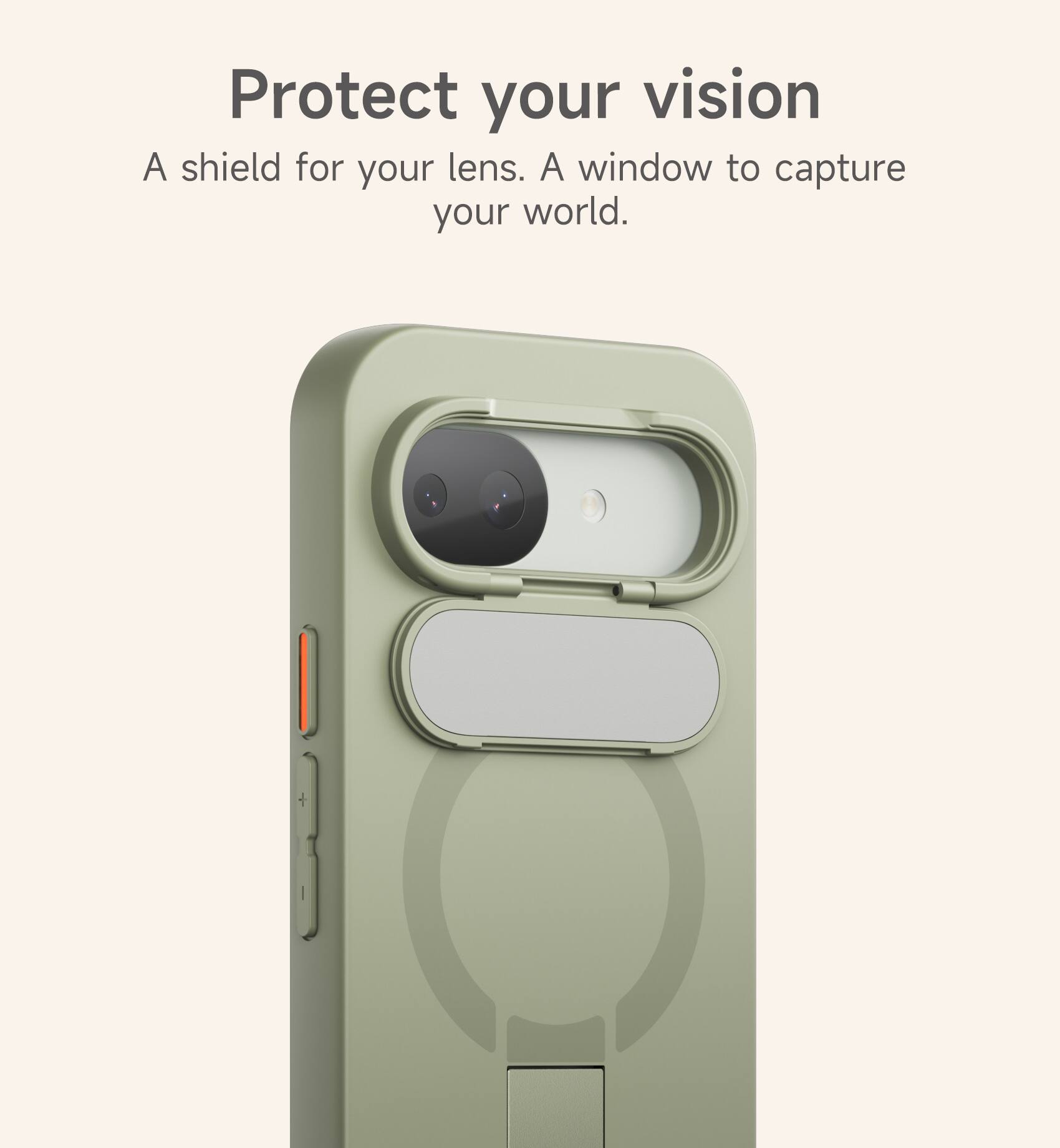 Protect your vision  
A shield for your lens.  
A window to capture your world.