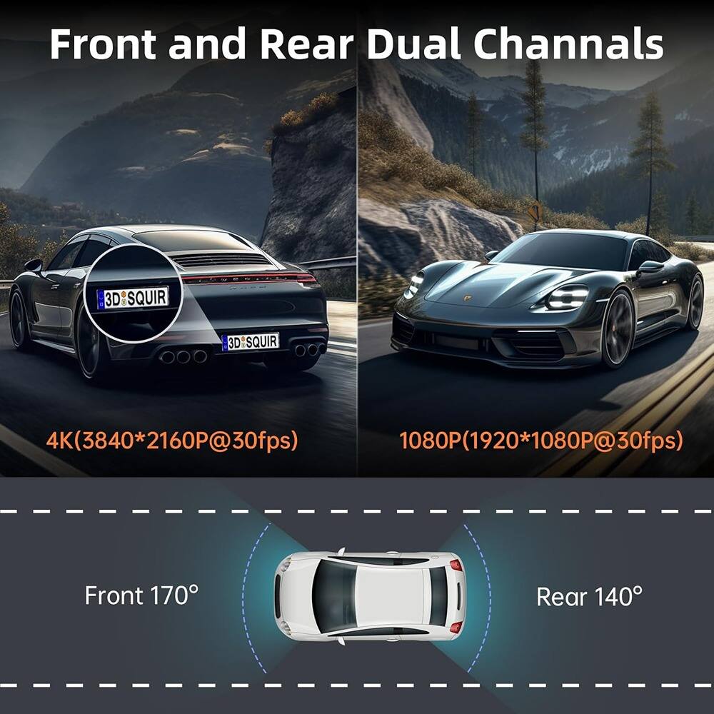 Front and Rear Dual Channels

3D SQUIR

4K (3840*2160P@30fps)

1080P (1920*1080P@30fps)

Front 170°

Rear 140°