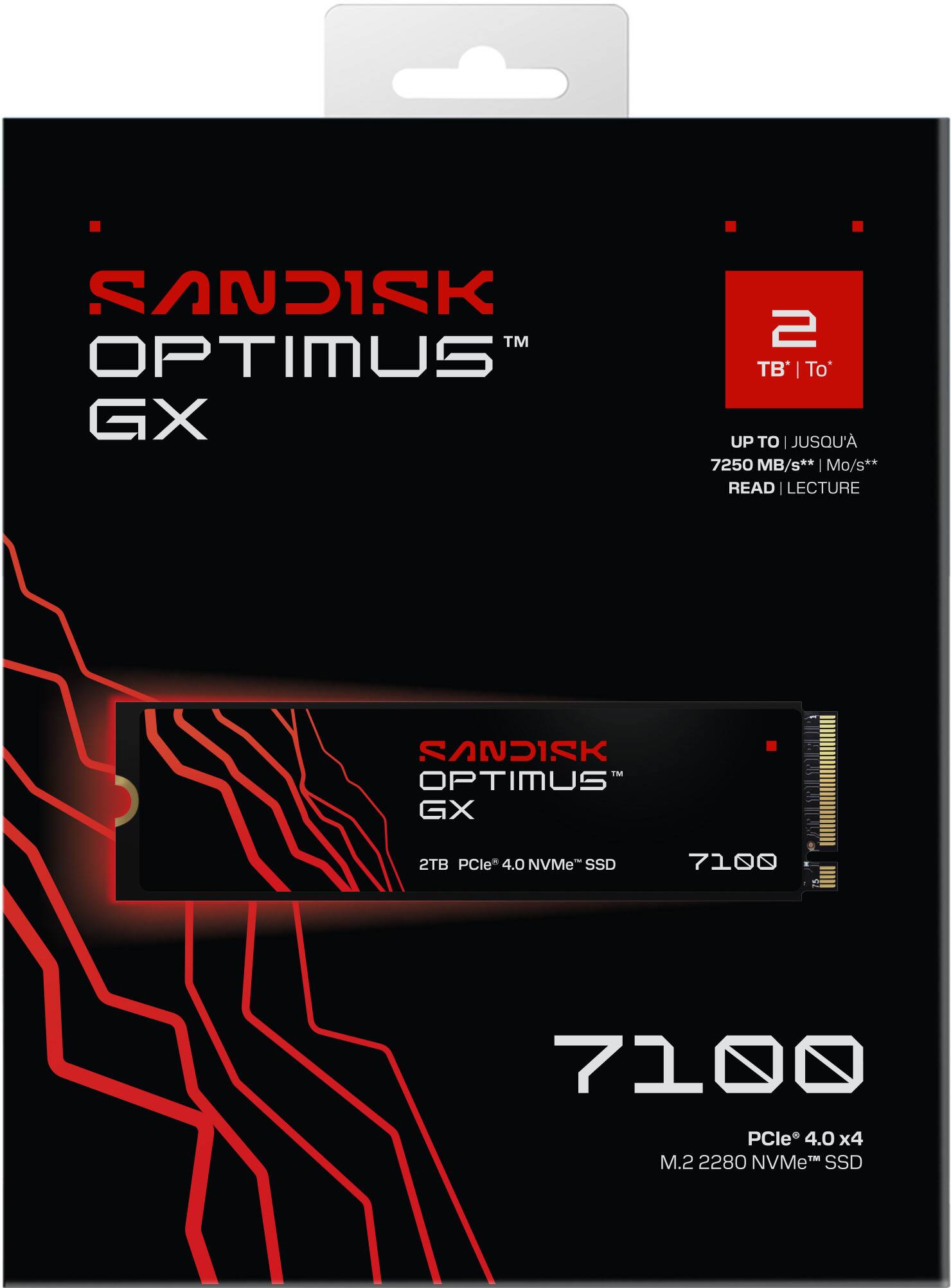SANDISK™ OPTIMUS GX 2 TB  
UP TO | JUSQU' 7250 MB/s** | Mo/s** READ | LECTURE  
SANDISK™ OPTIMUS GX M 2TB PCIe* 4.0 NVMe™ SSD  
7100  
PCle 4.0 x4  
M.2 2280 NVMe™ SSD