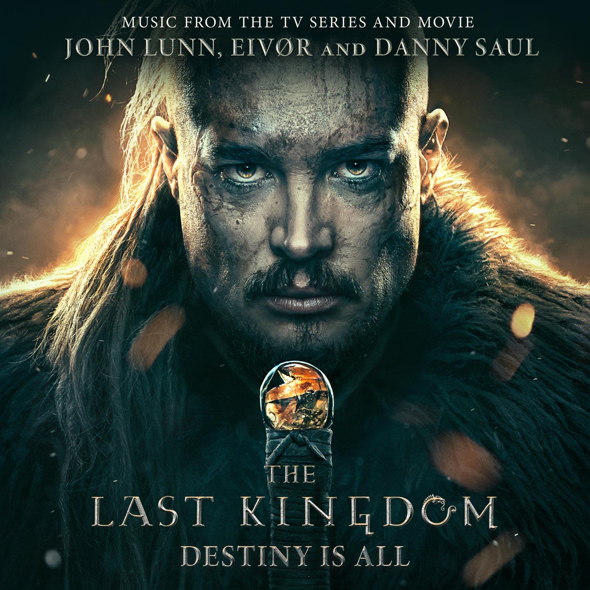 The Last Kingdom: Destiny Is All [Music from the TV Series and Movie ...