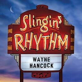 Wayne Hancock - Slingin' Rhythm - VINYL LP