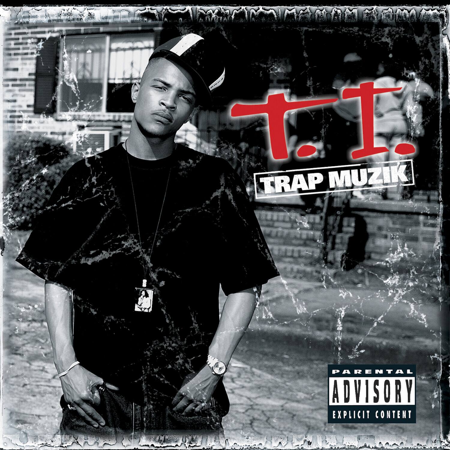 T.I.  
TRAP MUZIK  

PARENTAL ADVISORY  
EXPLICIT CONTENT