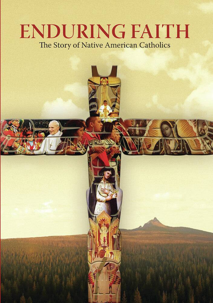 Front. Enduring Faith: The Story of Native American Catholics (MOD).