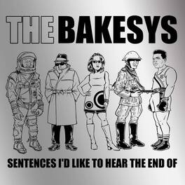 Bakesys - Sentences I'd Like To Hear The End Of - VINYL LP