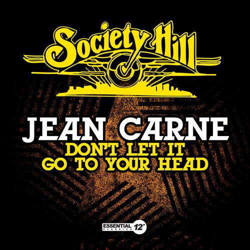 Society Hill

JEAN CARNE  
DON'T LET IT GO TO YOUR HEAD

ESSENTIAL 12" CLASSIC
