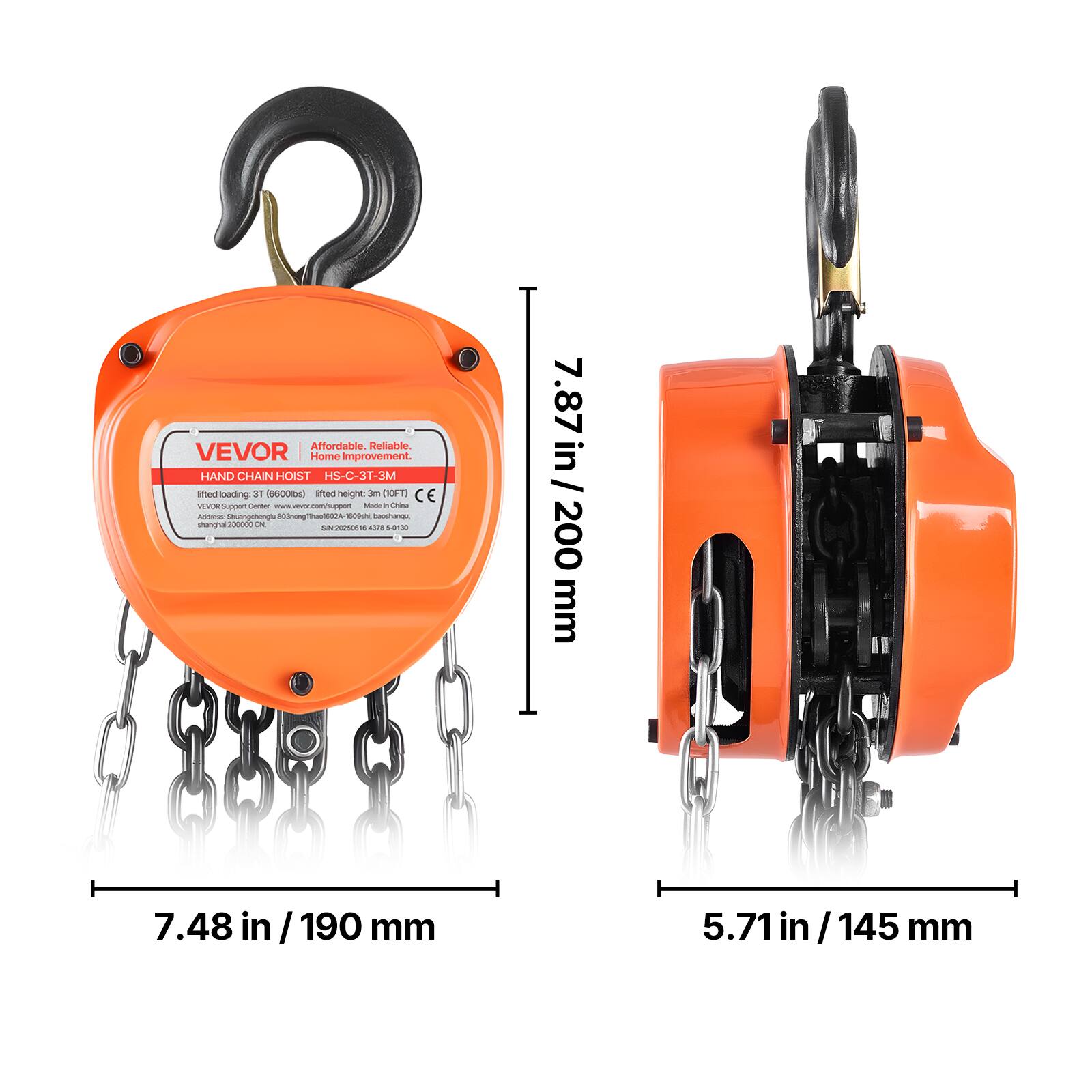 Affordable. Reliable VEVOR Home Improvement. HAND CHAIN HOIST HS-C-3T-3M. Lifting load: 3T (6600lb) Lifting height: 3m (10ft). VEVOR Support Center: www.vevor.com/support. Made in China. Address: Shenzhen, Guangdong 518052, Room 1006, Building A, Baohua Industrial Park. www.vevor.com/segor.