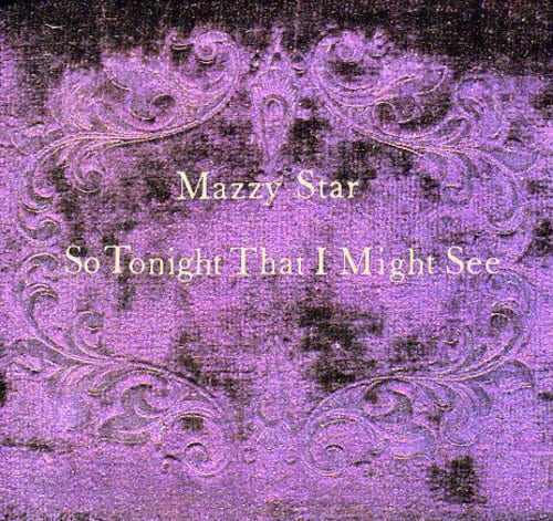 Mazzy Star So Tonight That I Might See COMPACT DISCS [CD] - Best Buy