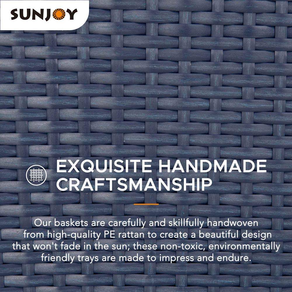 SUNJOY

EXQUISITE HANDMADE CRAFTSMANSHIP

Our baskets are carefully and skillfully handwoven from high-quality PE rattan to create a beautiful design that won't fade in the sun; these non-toxic, environmentally friendly trays are made to impress and endure.