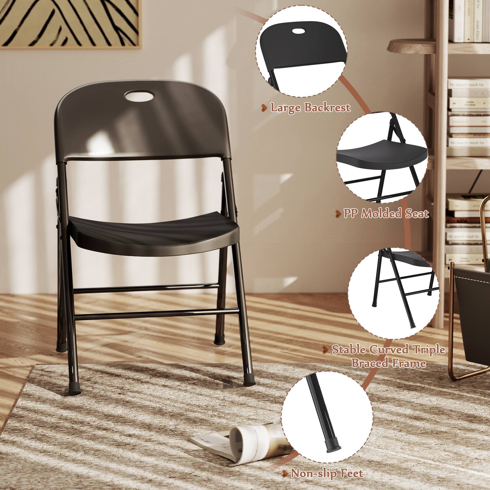 - Large Backrest
- PP Molded Seat
- Stable Curved Triple Braced Frame
- Non-slip Feet