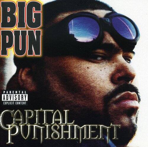 BIG PUN  
CAPITAL PUNISHMENT  

PARENTAL ADVISORY  
EXPLICIT CONTENT