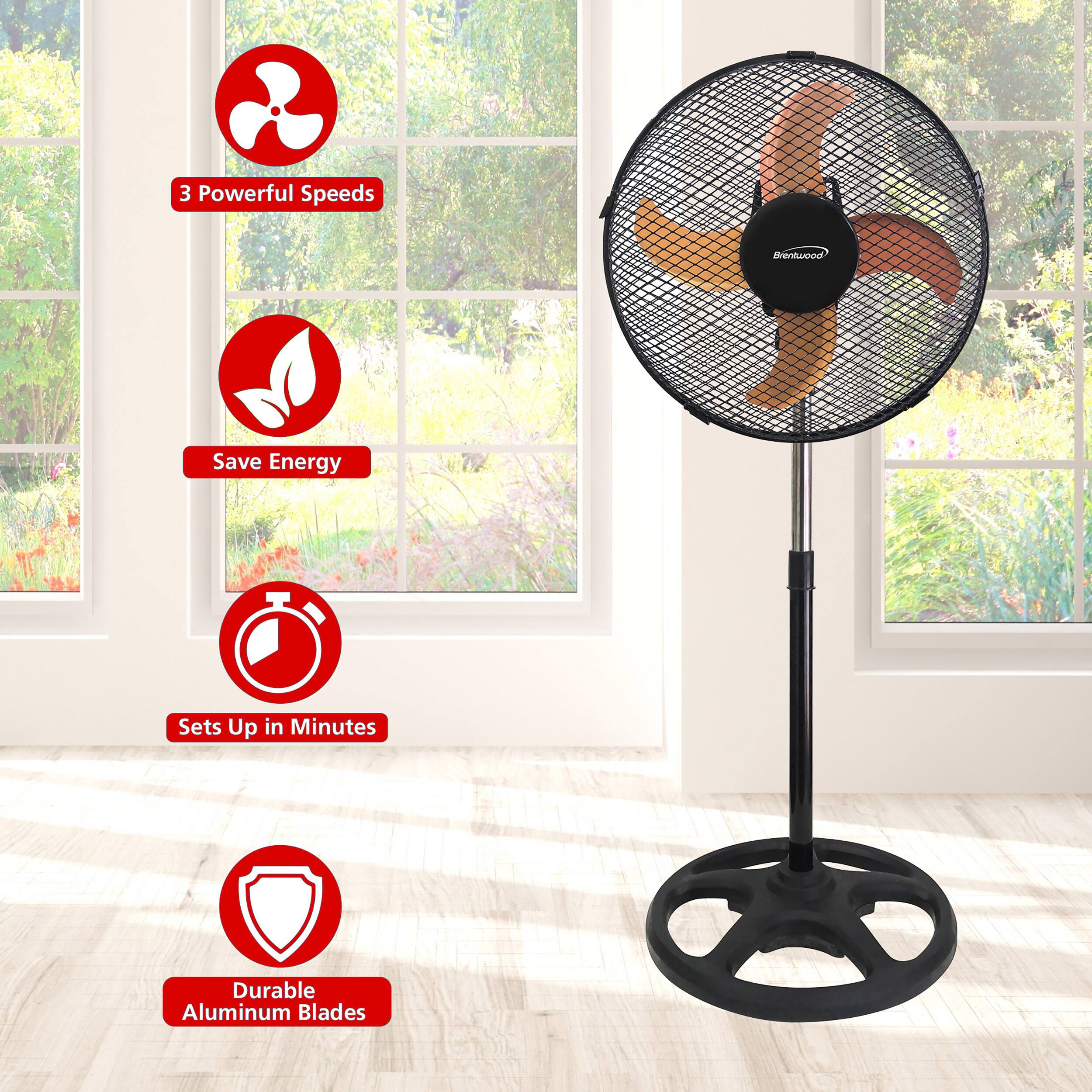 3 Powerful Speeds  
Brentwood  
Save Energy  
Sets Up in Minutes  
Durable Aluminum Blades
