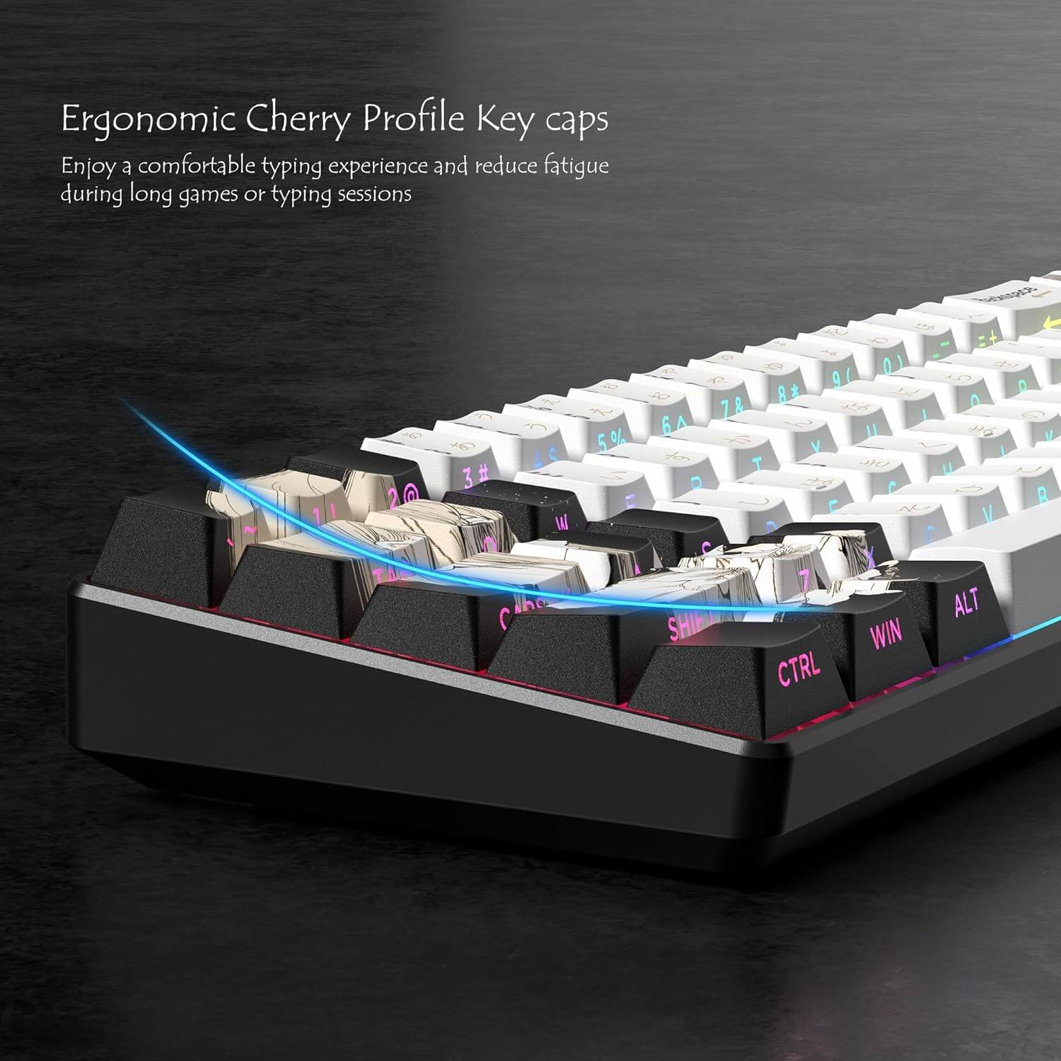 Ergonomic Cherry Profile Key caps

Enjoy a comfortable typing experience and reduce fatigue during long games or typing sessions