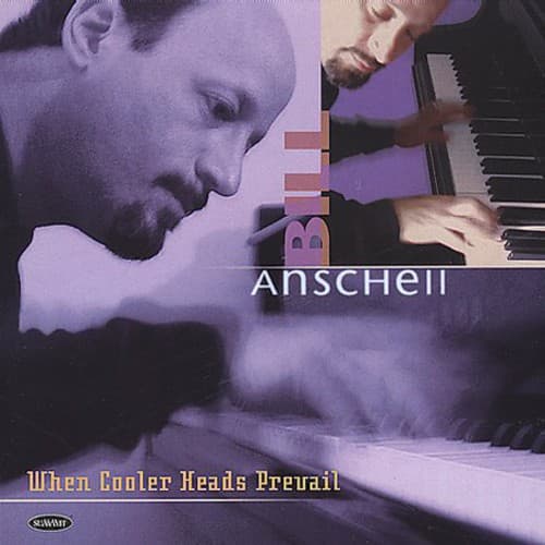 Bill Anschell - When Cooler Heads Prevail   - COMPACT DISCS [CD]