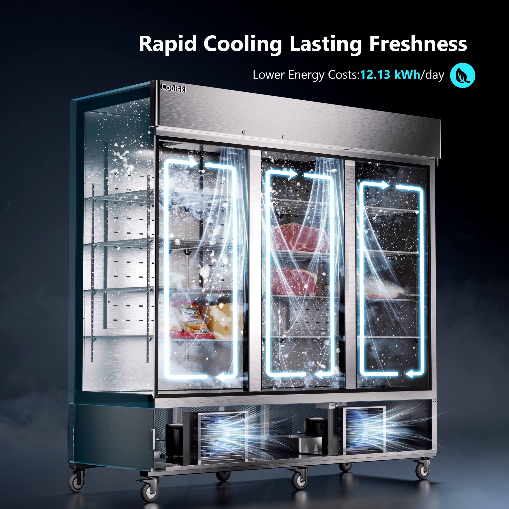 Rapid Cooling Lasting Freshness  
Lower Energy Costs: 12.13 kWh/day