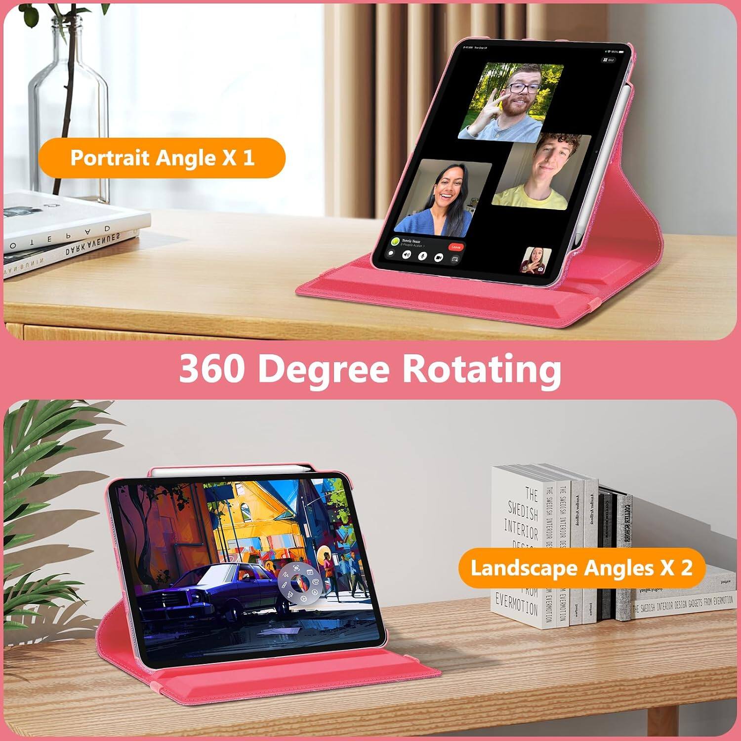 Portrait Angle X 1

360 Degree Rotating

Landscape Angles X 2