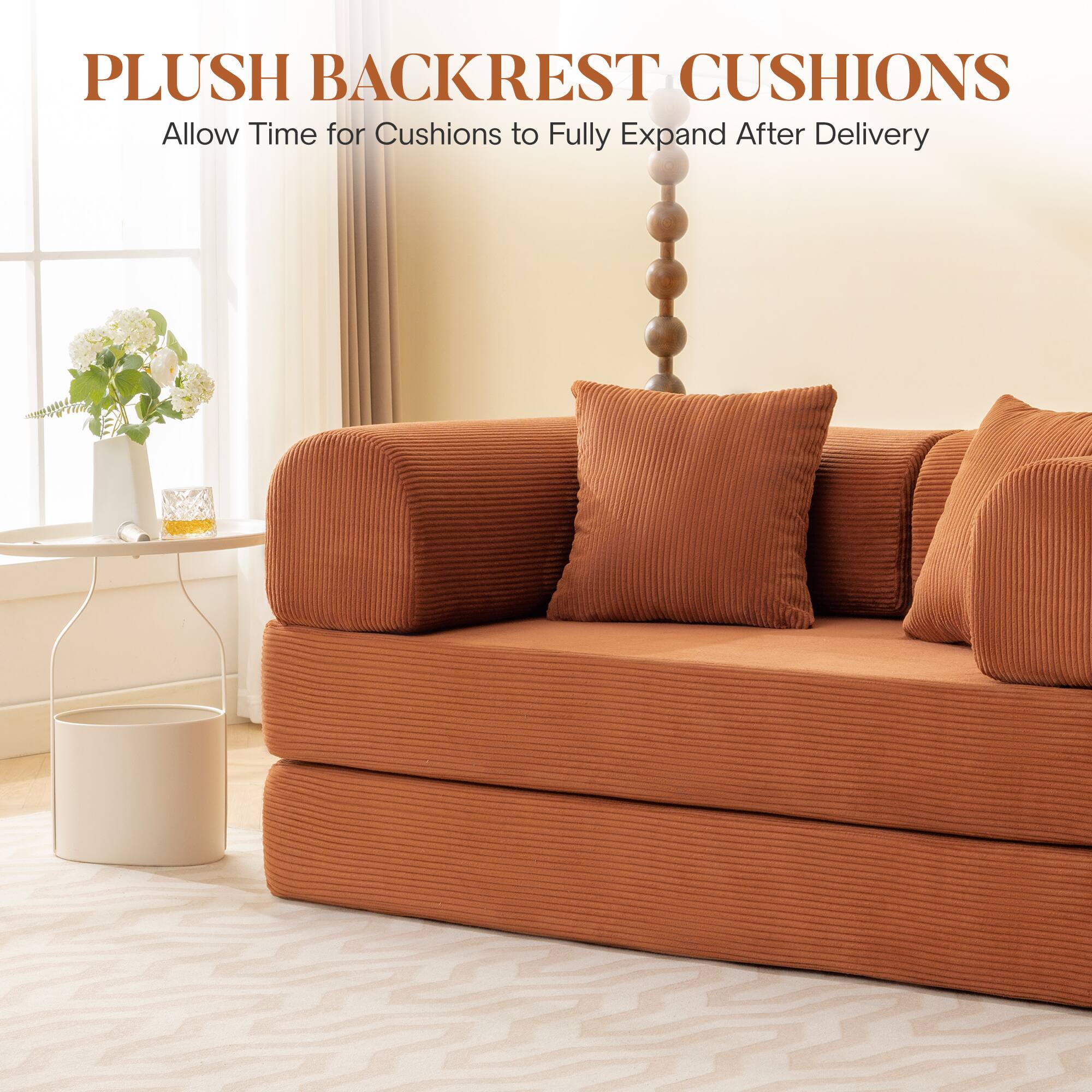 PLUSH BACKREST CUSHIONS
Allow Time for Cushions to Fully Expand After Delivery