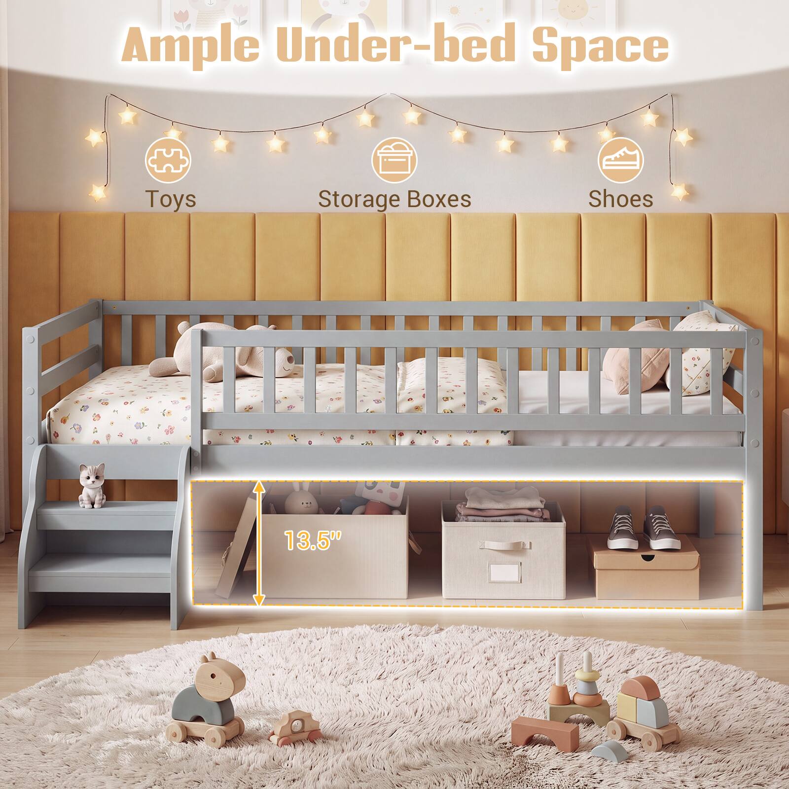 Ample Under-bed Space  
Toys  
Storage Boxes  
Shoes  
13.5"
