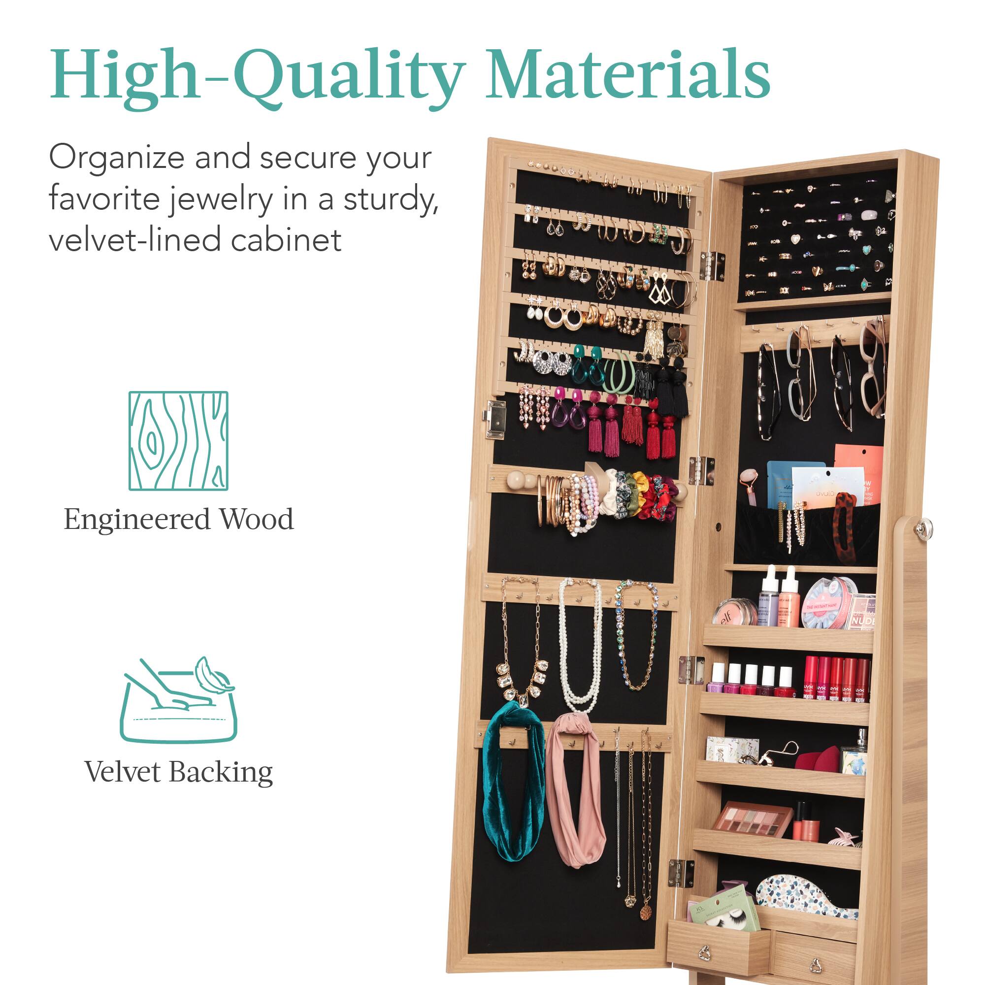 High-Quality Materials

Organize and secure your favorite jewelry in a sturdy, velvet-lined cabinet

Engineered Wood

Velvet Backing