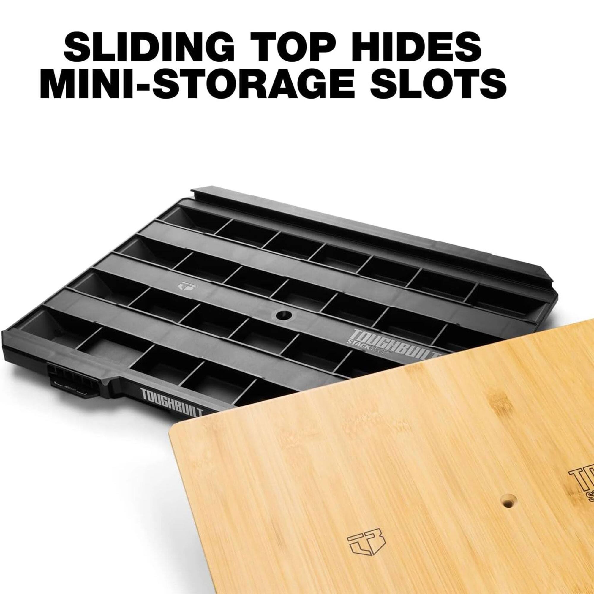 SLIDING TOP HIDES MINI-STORAGE SLOTS

TOUGHBUILT STACKIE