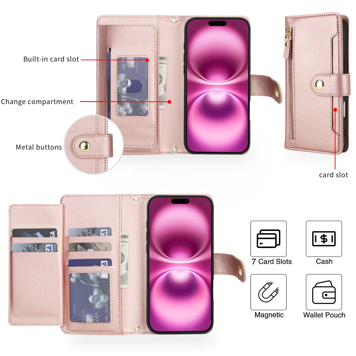 Built-in card slot  
Change compartment  
Metal buttons  

Card slot  

7 Card Slots  
Cash  
Magnetic  
Wallet Pouch