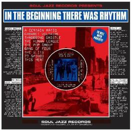Soul Jazz Records Presents - In The Beginning There Was Rhythm - VINYL LP